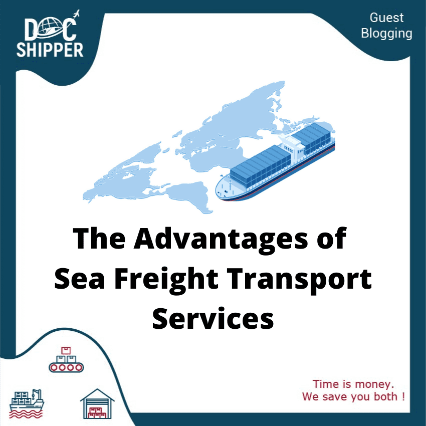 The Advantages Of Sea Freight Transport Services DocShipper