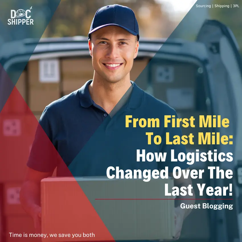 From First Mile To Last Mile: How Logistics Changed Over The Last Year!