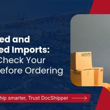 Prohibited and Restricted Imports: How to Check Your Goods Before Ordering